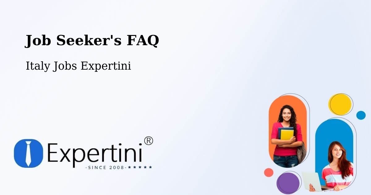 Job Seeker's FAQ - Italy Jobs Expertini
